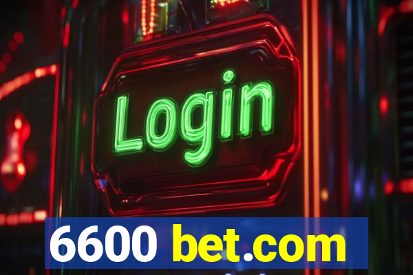 6600 bet.com